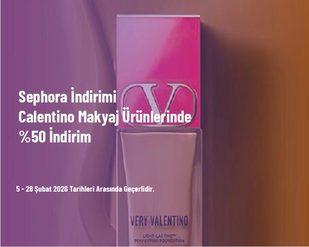 Sephora İndirimi - Calentino Makyaj Ürünlerinde %50 İndirim