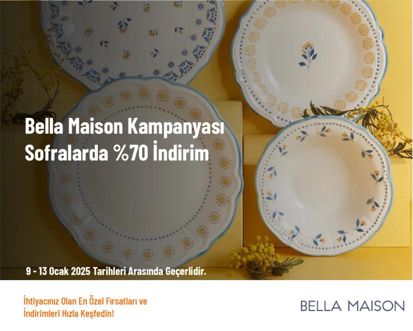 Bella Maison Kampanyası - Sofralarda %70 İndirim