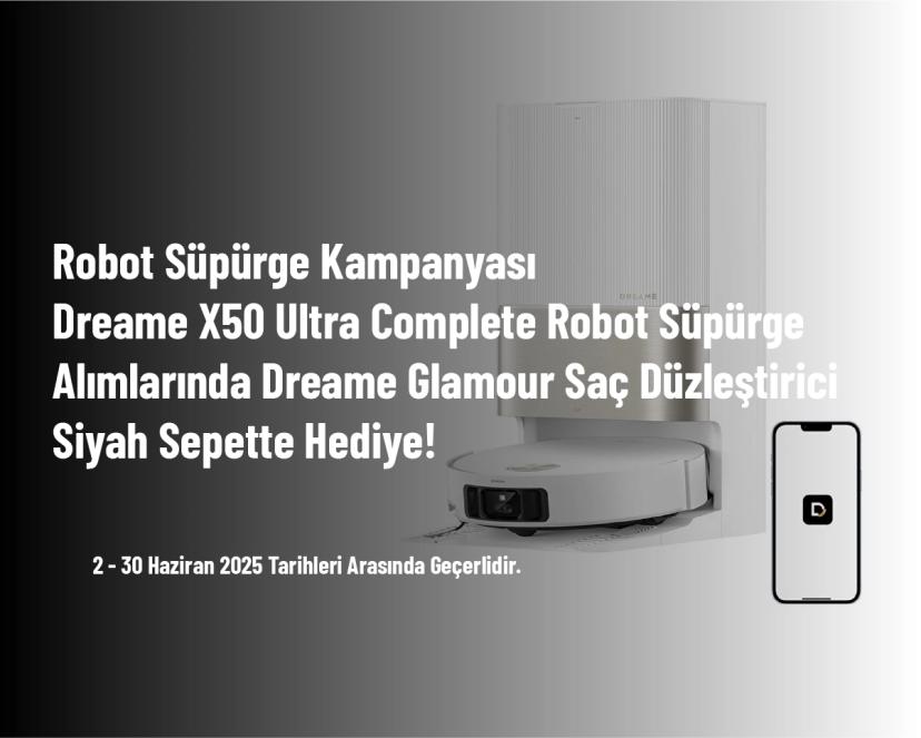 Robot Süpürge Kampanyası - Dreame X50 Ultra Complete Robot Süpürge Alımlarında Dreame Glamour Saç Düzleştirici Siyah Sepette Hediye!