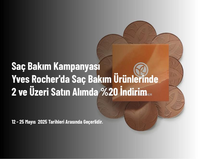 Saç Bakım Kampanyası - Yves Rocher'da Saç Bakım Ürünlerinde 2 ve Üzeri Satın Alımda %20 İndirim