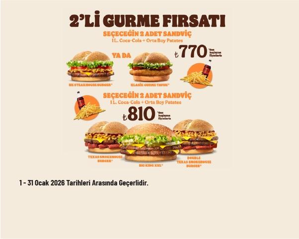 Burger King Kampanyası - 2'li Gurme Fırsatı 770 TL’den Başlayan Fiyatlarla