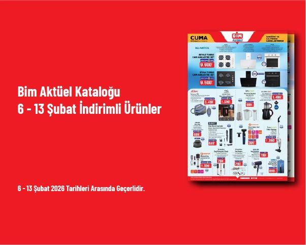 Bim Aktüel Kataloğu - 6 - 13 Şubat İndirimli Ürünler