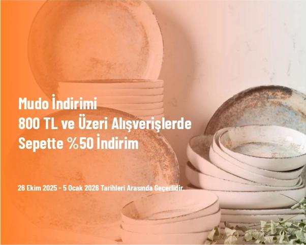 Mudo İndirimi - 800 TL ve Üzeri Alışverişlerde Sepette %50 İndirim