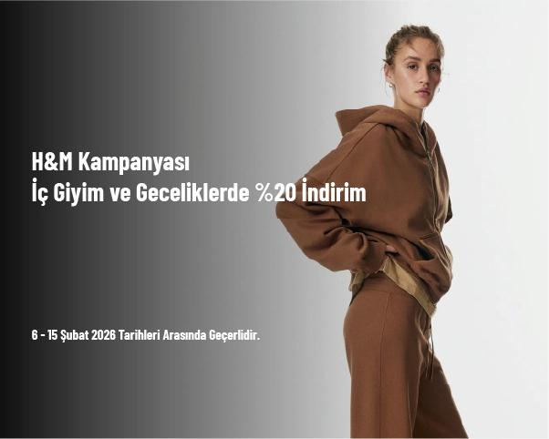 H&M Kampanyası - İç Giyim ve Geceliklerde %20 İndirim