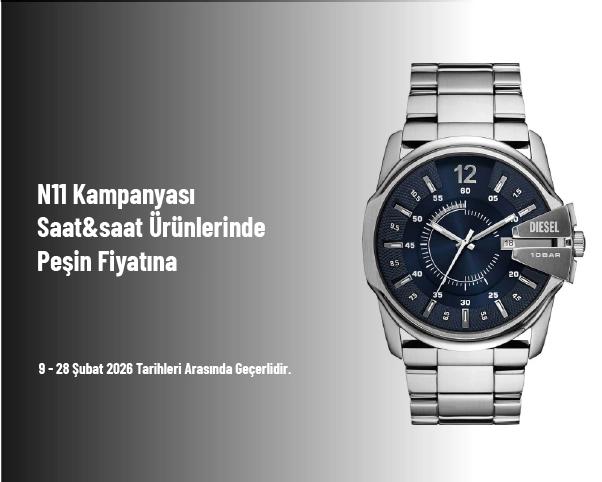 N11 Kampanyası - Saat&saat Ürünlerinde Peşin Fiyatına