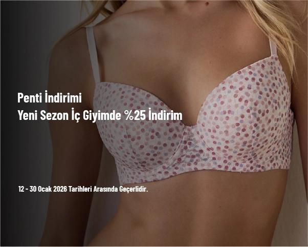 Penti İndirimi - Yeni Sezon İç Giyimde %25 İndirim