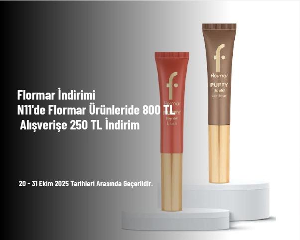 Flormar İndirimi - N11'de Flormar Ürünleride 800 TL Alışverişe 250 TL İndirim