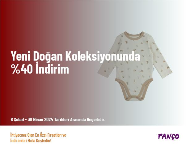 Yeni Doğan Koleksiyonunda %40 İndirim