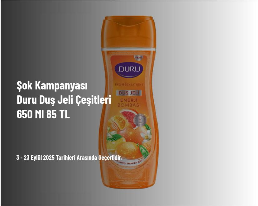 Şok Kampanyası - 50 TL ve Üzeri Alışverişte Duru Duş Jeli Çeşitleri 650 Ml 85 TL