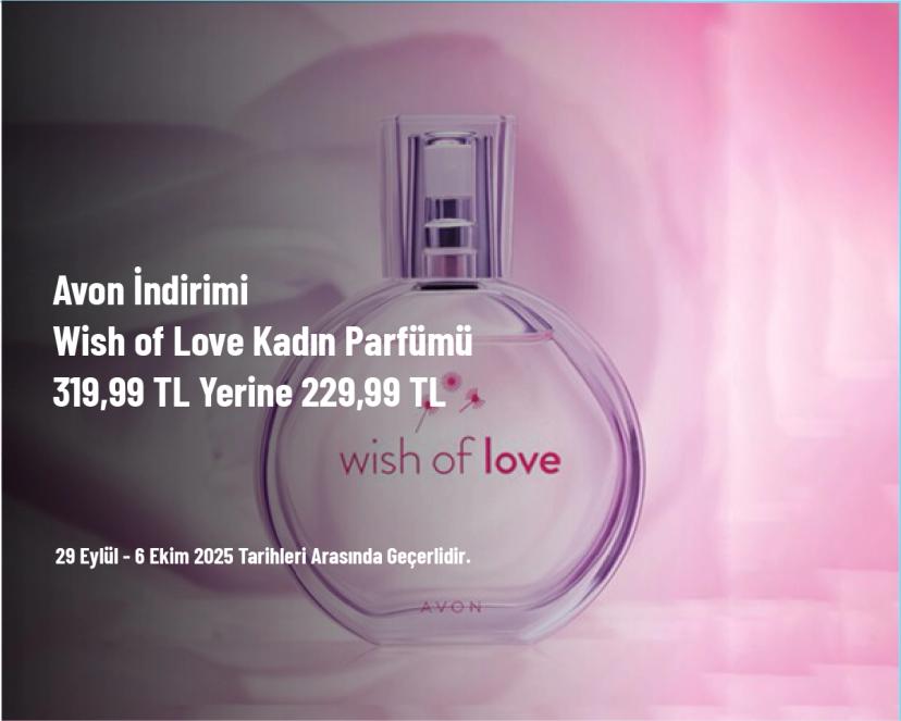 Avon İndirimi - Wish of Love Kadın Parfümü 319,99 TL Yerine 229,99 TL