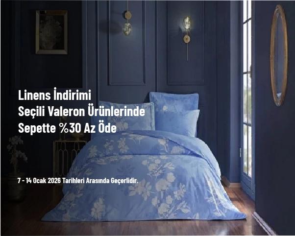 Linens İndirimi - Seçili Valeron Ürünlerinde Sepette %30 Az Öde