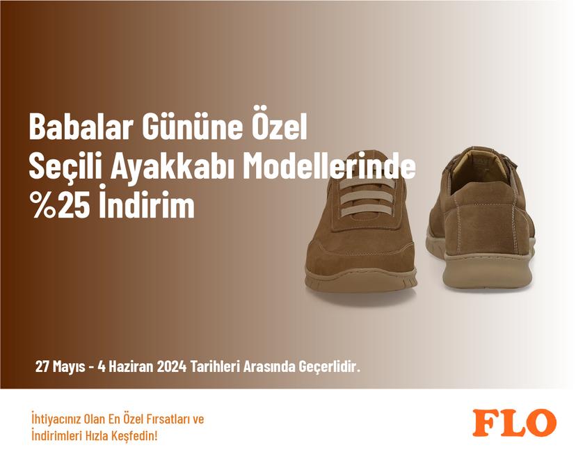 Babalar Gününe Özel Seçili Ayakkabı Modellerinde %25 İndirim