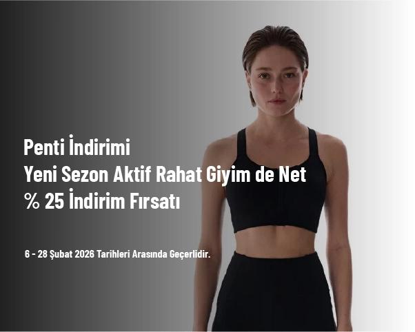 Penti İndirimi - Yeni Sezon Aktif Rahat Giyim de Net % 25 İndirim Fırsatı