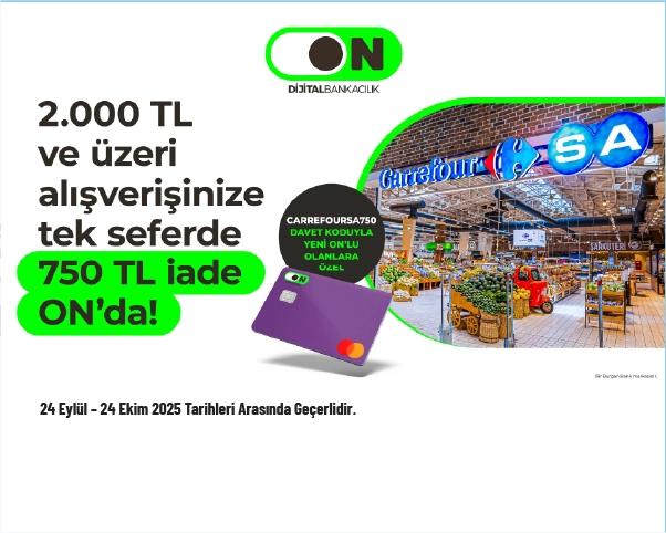 CarrefourSA Kampanyası - CarrefourSA Alışverişinizde ON’dan 750 TL İade