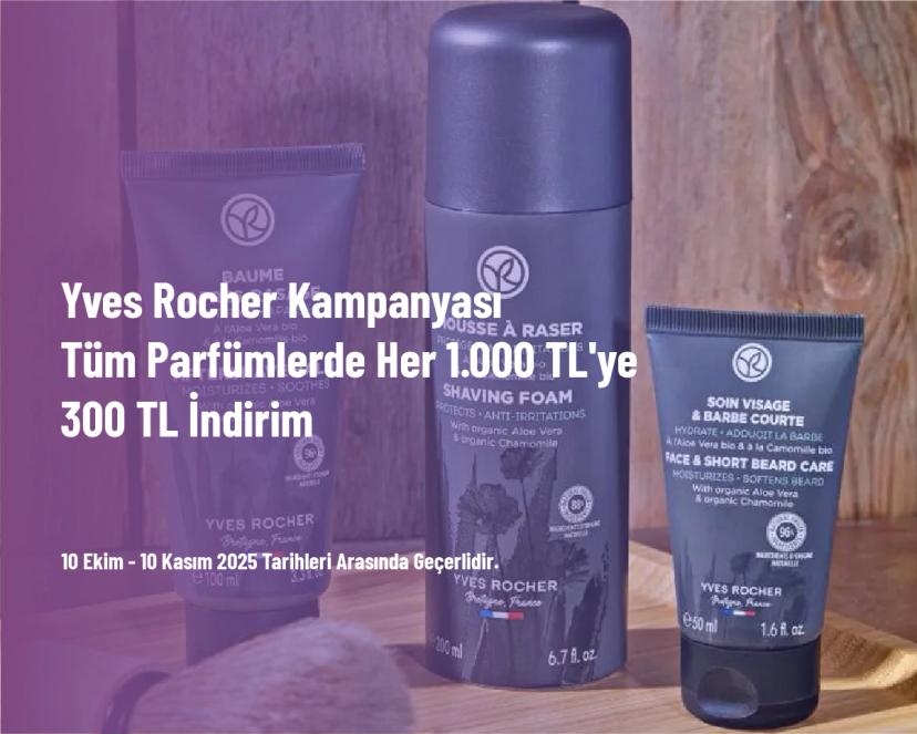 Yves Rocher Kampanyası - Tüm Parfümlerde Her 1.000 TL'ye 300 TL İndirim