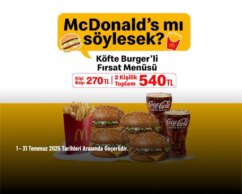 McDonald's Kampanyası - Köfte Burgerli Fırsat Menüsü 540 TL