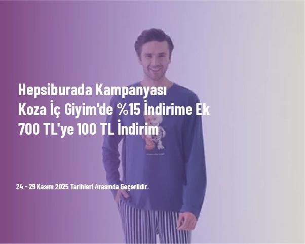 Hepsiburada Kampanyası - Koza İç Giyim'de %15 İndirime Ek 700 TL'ye 100 TL İndirim