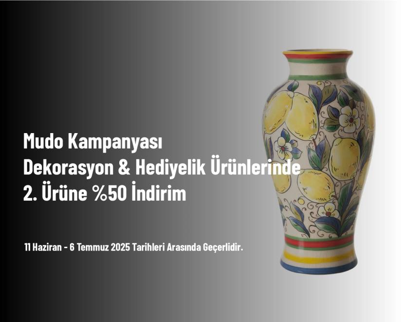 Mudo Kampanyası - Dekorasyon & Hediyelik Ürünlerinde 2. Ürüne %50 İndirim
