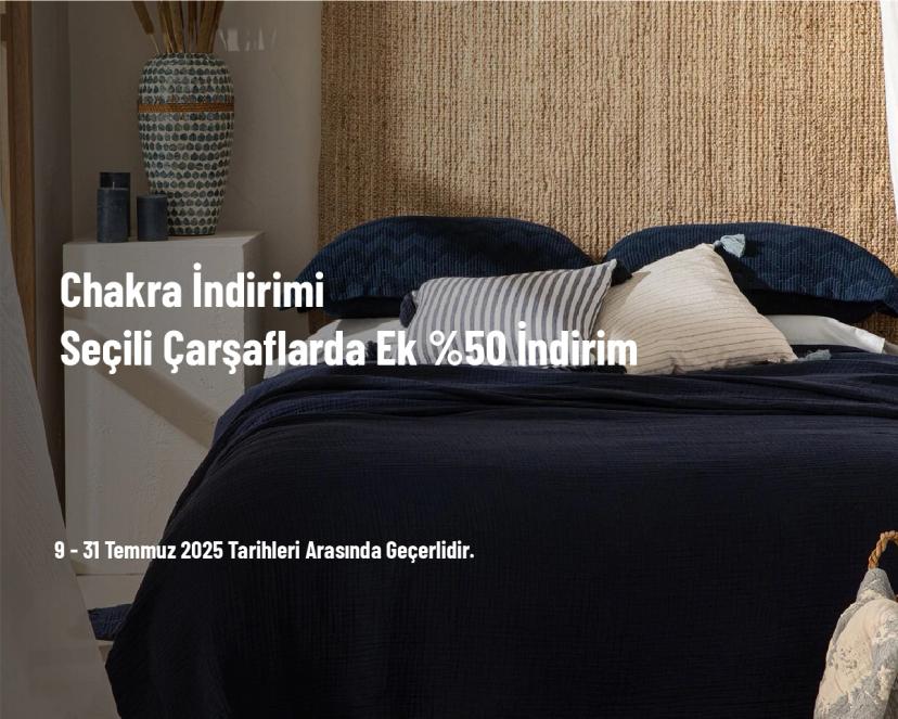 Chakra İndirimi - Seçili Çarşaflarda Ek %50 İndirim