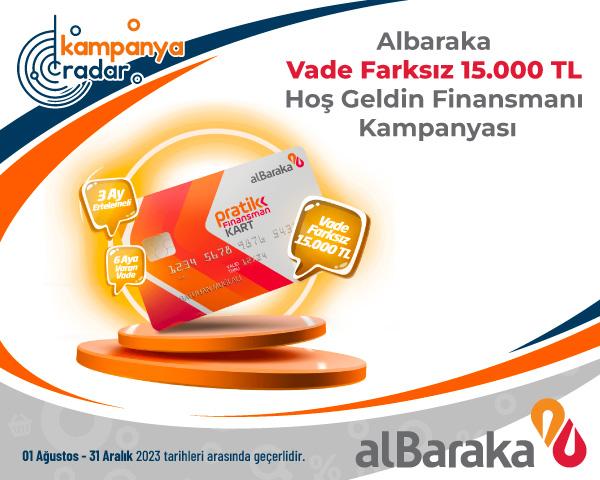 Albaraka Vade Farksız 15.000 TL Hoş Geldin Finansmanı Kampanyası