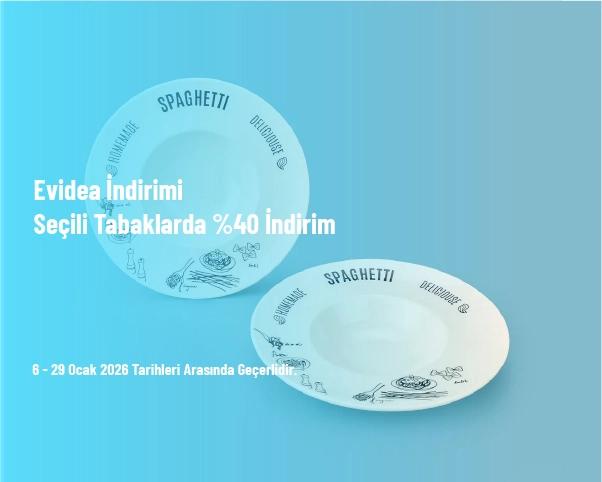 Evidea İndirimi - Seçili Tabaklarda %40 İndirim