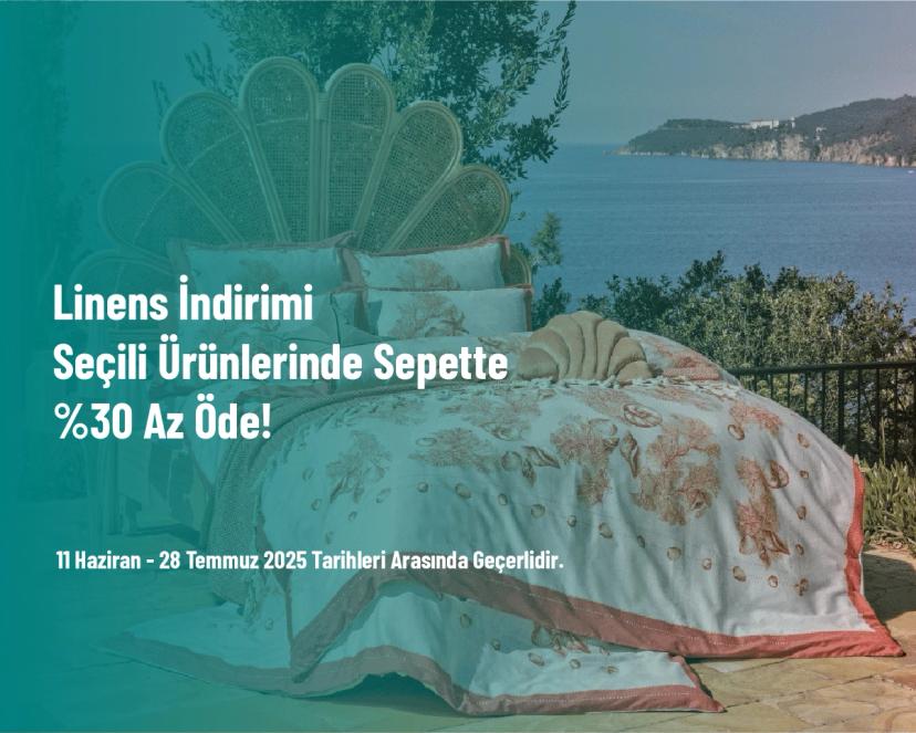 Linens İndirimi - Seçili Ürünlerinde Sepette %30 Az Öde!