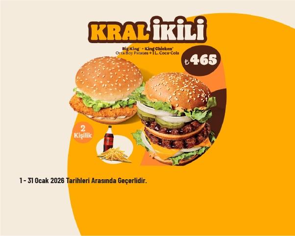 Burger King Kampanyası - Kral İkili 465 TL’den Başlayan Fiyatlarla