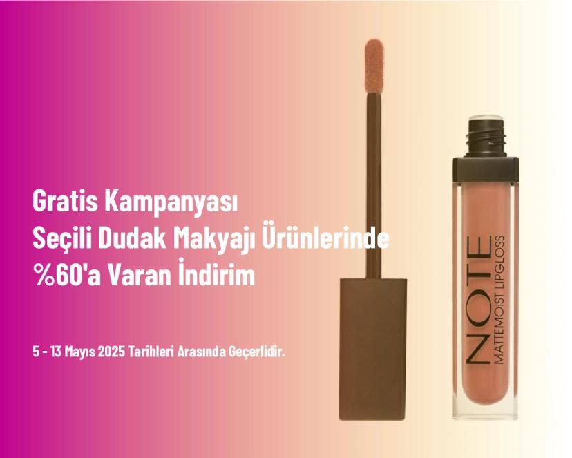 Gratis Kampanyası - Seçili Dudak Makyajı Ürünlerinde %60'a Varan İndirim