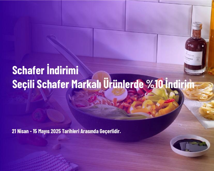 Schafer İndirimi - Seçili Schafer Markalı Ürünlerde %10 İndirim