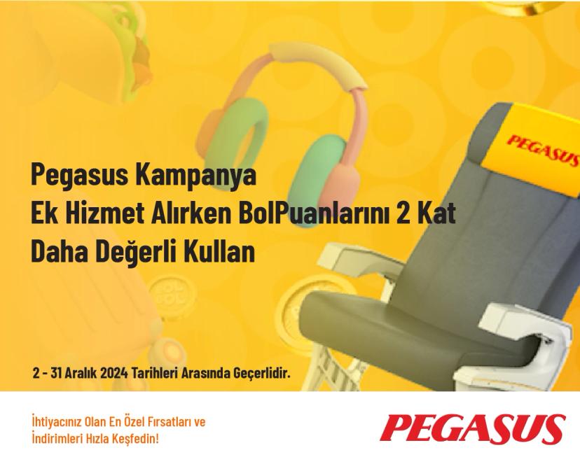 Pegasus Kampanya - Ek Hizmet Alırken BolPuanlarını 2 Kat Daha Değerli Kullan