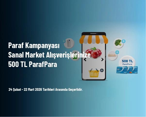 Paraf Kampanyası - Sanal Market Alışverişlerinize 500 TL ParafPara Paraf Kampanyası - Sanal Market Alışverişlerinize 500 TL ParafPara