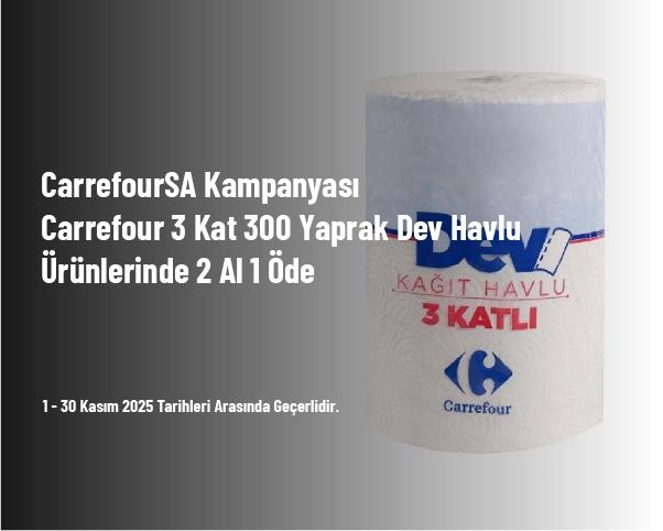 CarrefourSA Kampanyası - Carrefour 3 Kat 300 Yaprak Dev Havlu Ürünlerinde 2 Al 1 Öde CarrefourSA Kampanyası - Carrefour 3 Kat 300 Yaprak Dev Havlu Ürünlerinde 2 Al 1 Öde