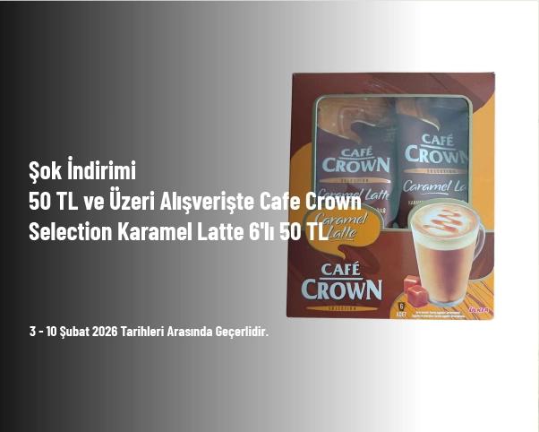 Şok İndirimi - 50 TL ve Üzeri Alışverişte Cafe Crown Selection Karamel Latte 6'lı 50 TL Şok İndirimi - 50 TL ve Üzeri Alışverişte Cafe Crown Selection Karamel Latte 6'lı 50 TL