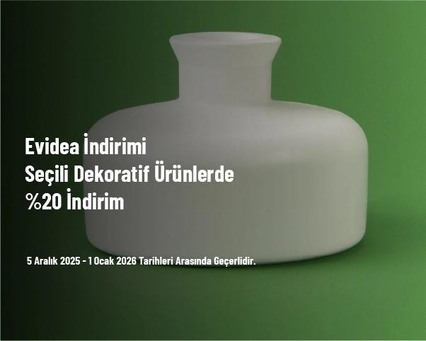 Evidea İndirimi - Seçili Dekoratif Ürünlerde %20 İndirim Evidea İndirimi - Seçili Dekoratif Ürünlerde %20 İndirim