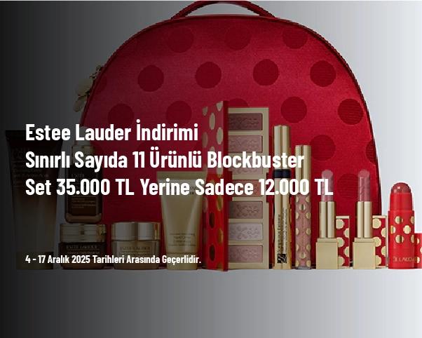 Estee Lauder İndirimi - Sınırlı Sayıda 11 Ürünlü Blockbuster Set 35.000 TL Yerine Sadece 12.000 TL Estee Lauder İndirimi - Sınırlı Sayıda 11 Ürünlü Blockbuster Set 35.000 TL Yerine Sadece 12.000 TL