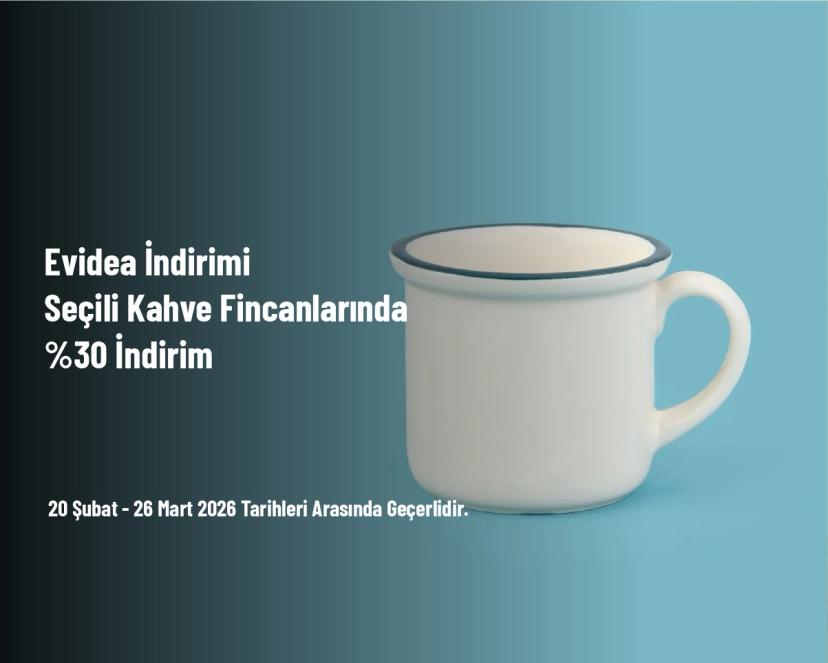 Evidea İndirimi - Seçili Kahve Fincanlarında %30 İndirim Evidea İndirimi - Seçili Kahve Fincanlarında %30 İndirim