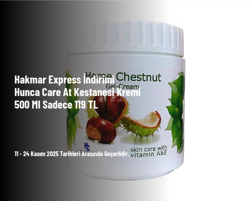 Hakmar Express İndirimi - Hunca Care At Kestanesi Kremi 500 Ml Sadece 119 TL Hakmar Express İndirimi - Hunca Care At Kestanesi Kremi 500 Ml Sadece 119 TL