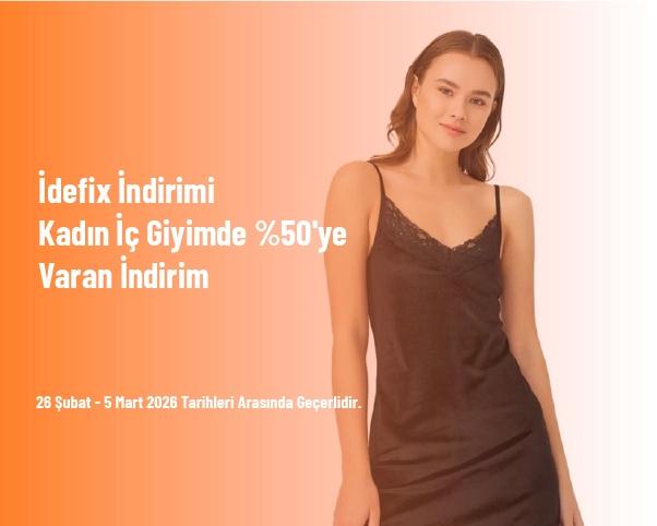 İdefix İndirimi - Kadın İç Giyimde %50'ye Varan İndirim İdefix İndirimi - Kadın İç Giyimde %50'ye Varan İndirim