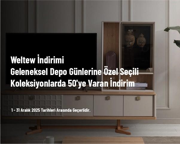 Weltew İndirimi - Geleneksel Depo Günlerine Özel Seçili Koleksiyonlarda 50'ye Varan İndirim Weltew İndirimi - Geleneksel Depo Günlerine Özel Seçili Koleksiyonlarda 50'ye Varan İndirim